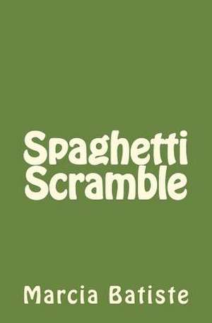 Spaghetti Scramble de Wilson, Marcia Batiste Smith