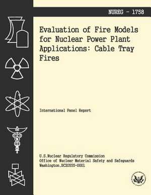 Evaluation of Fire Models for Nuclear Power Plant Applications de U. S. Nuclear Regulatory Commission