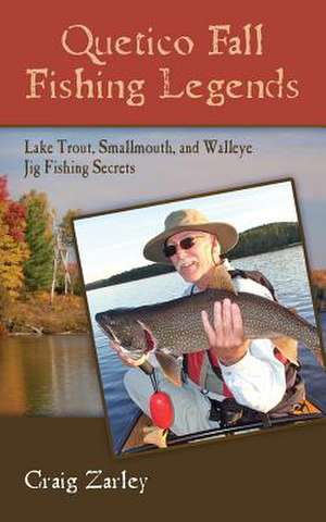 Quetico Fall Fishing Legends de Craig Zarley