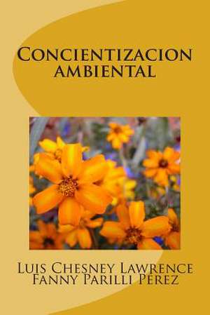 Concientizacion Ambiental de Luis Chesney Lawrence