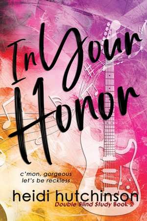 In Your Honor de Heidi R. Hutchinson