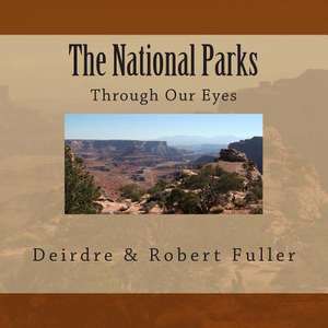 The National Parks de Deirdre K. Fuller