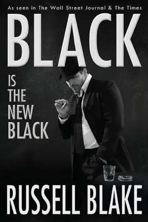 Black Is the New Black (Black #3) de Russell Blake