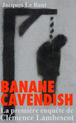 Banane Cavendish de Jacques Le Baut