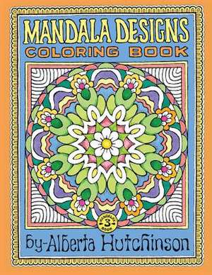 Mandala Designs Coloring Book No. 3 de Alberta L. Hutchinson