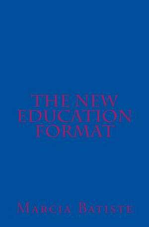 The New Education Format de Wilson, Marcia Batiste Smith