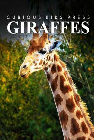 Giraffes - Curious Kids Press de Curious Kids Press