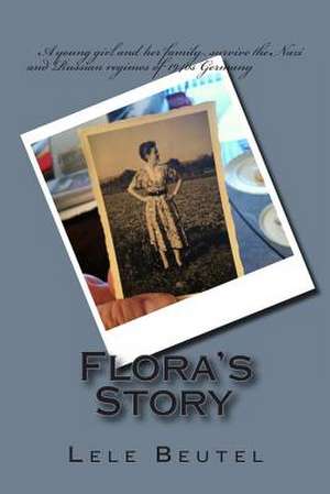 Flora's Story de Lele Beutel