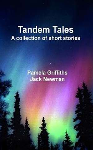 Tandem Tales de Pamela Griffiths