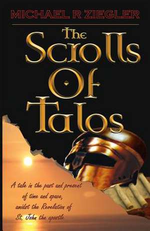 The Scrolls of Talos de Michael Robert Ziegler