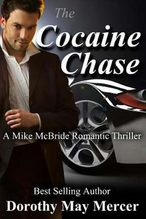 The Cocaine Chase de Dorothy May Mercer