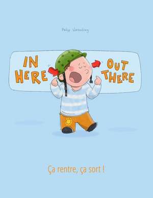 In Here, Out There! CA Rentre, CA Sort ! de Philipp Winterberg