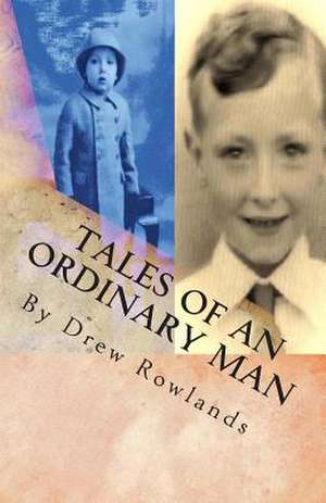 Tales of an Ordinary Man de Drew Rowlands