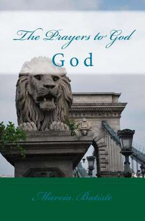 The Prayers to God de Wilson, Marcia Batiste Smith