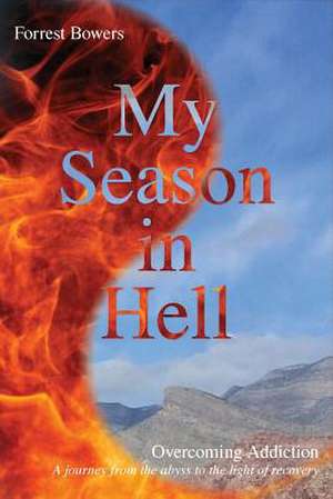 My Season in Hell de Forrest Bowers