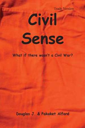 Civil Sense - Trade Version de MR Douglas J. Alford