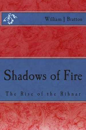 Shadows of Fire de William J. Bratton