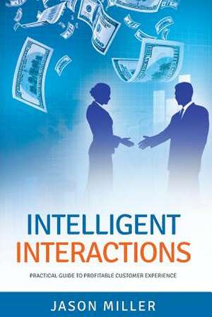 Intelligent Interactions de Jason Miller