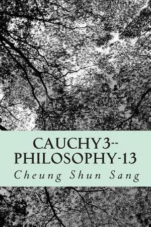 Cauchy3--Philosophy-13 de Sang, MR Cheung Shun