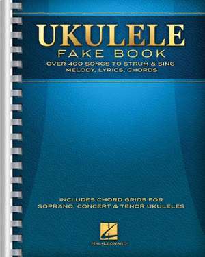 Ukulele Fake Book: Full Size Edition de Hal Leonard Corp