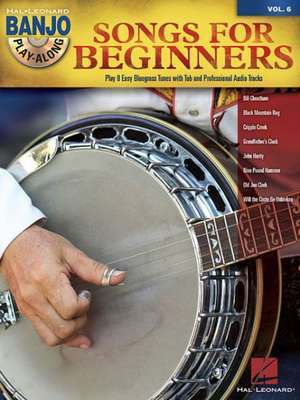 Songs for Beginners: Banjo Play-Along Volume 6 de Hal Leonard Publishing Corporation