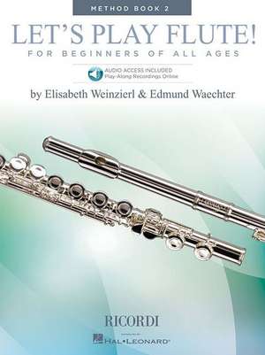 Let's Play Flute! - Method Book 2: Book with Online Audio de Elizabeth Weinzierl