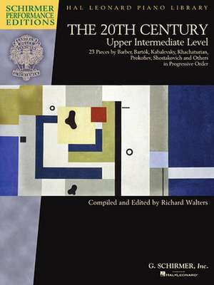 The 20th Century - Upper Intermediate Level: 23 Piano Pieces de Hal Leonard Corp