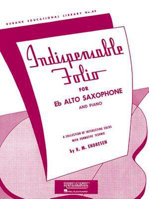 Indispensable Folio - Eb Alto Saxophone and Piano de R. M. Endresen