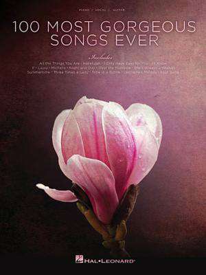 100 Most Gorgeous Songs Ever de Hal Leonard Corp