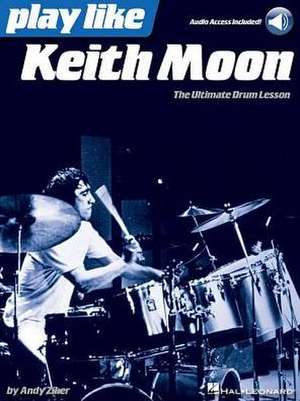 Play Like Keith Moon de Andy Ziker