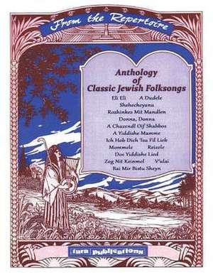 Anthology of Classic Jewish Folksongs de Velvel Pasternak