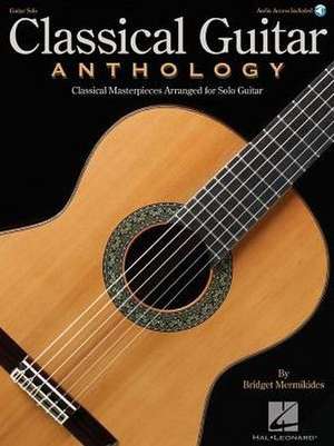 Classical Guitar Anthology de Hal Leonard Corp