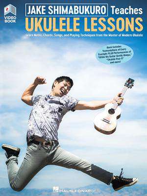 Jake Shimabukuro Teaches Ukulele Lessons de Jake Shimabukuro