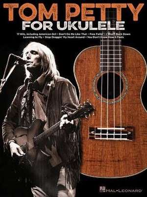 Tom Petty for Ukulele de Tom Petty