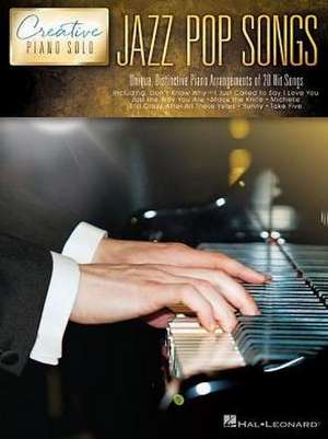 Jazz Pop Songs - Creative Piano Solo de Hal Leonard Corp