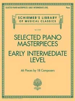 Selected Piano Masterpieces - Early Intermediate de Hal Leonard Publishing Corporation