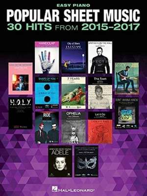 Popular Sheet Music - 30 Hits from 2015-2017 de Hal Leonard Publishing Corporation