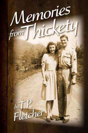 Memories from Thickety de Fletcher Tp