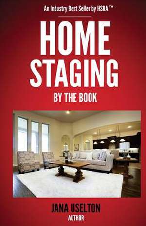 Home Staging by the Book de Mrs Jana Uselton