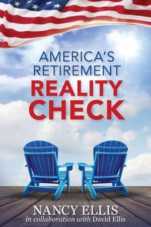 America's Retirement Reality Check de Nancy Ellis