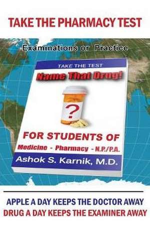 NAME THAT DRUG de Ashok Shantaram Karnik