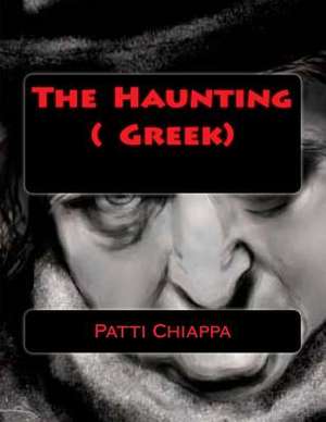 The Haunting ( Greek) de Patti Chiappa