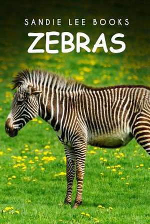 Zebras - Sandie Lee Books de Sandie Lee Books