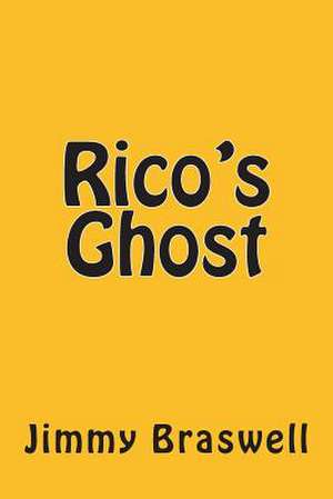 Rico's Ghost de Jimmy Braswell