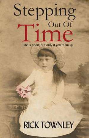 Stepping Out of Time de Rick Townley