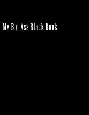 My Big Ass Black Book de Playa D