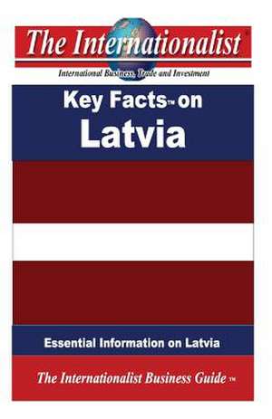 Key Facts on Latvia de Patrick W. Nee