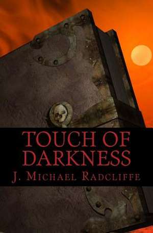 Touch of Darkness de J. Michael Radcliffe