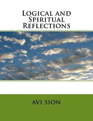 Logical and Spiritual Reflections de AVI Sion