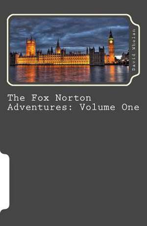 The Fox Norton Adventures de David Whelan